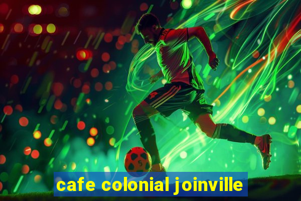 cafe colonial joinville